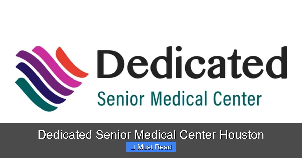 Dedicated Senior Medical Center Houston