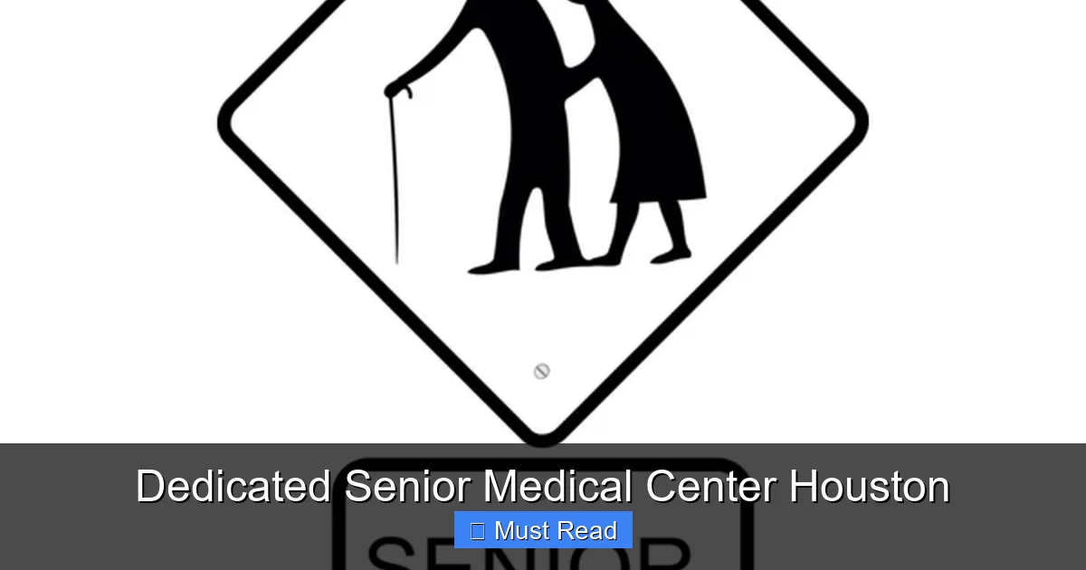 Dedicated Senior Medical Center Houston