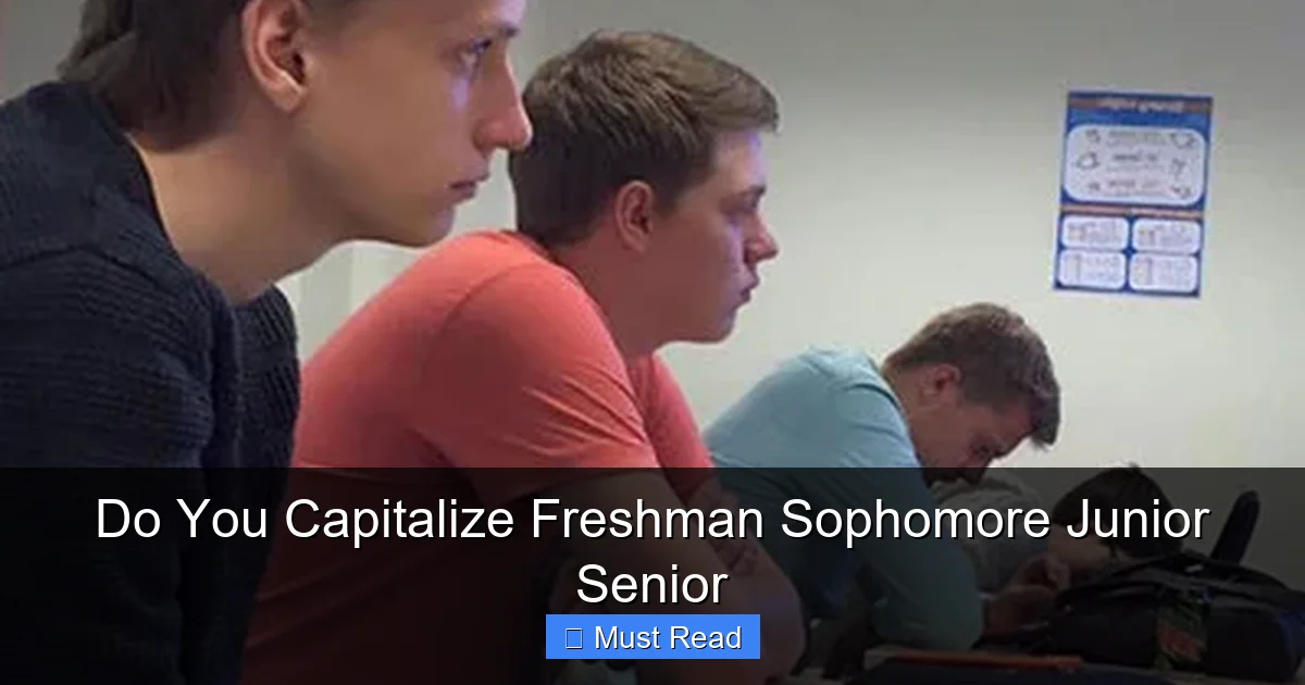Do You Capitalize Freshman Sophomore Junior Senior