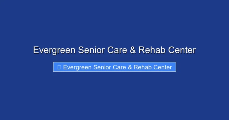 Evergreen Senior Care & Rehab Center