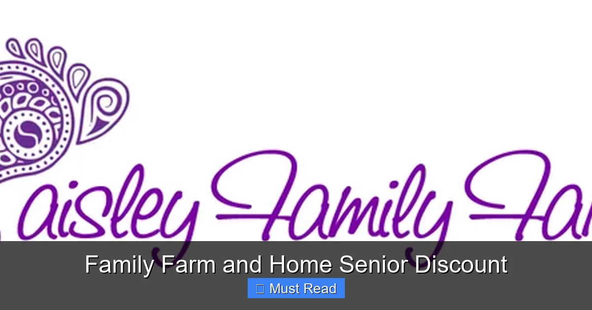 Family Farm and Home Senior Discount