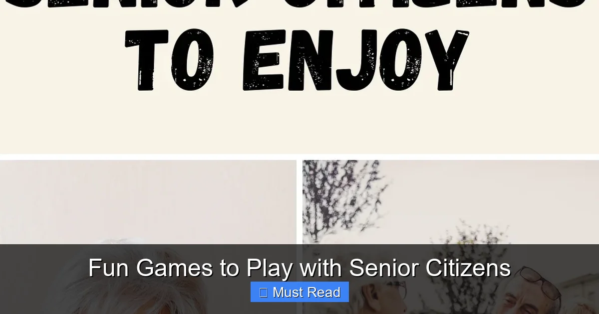 Fun Games to Play with Senior Citizens