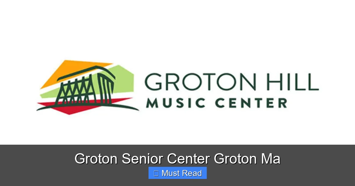 Groton Senior Center Groton Ma