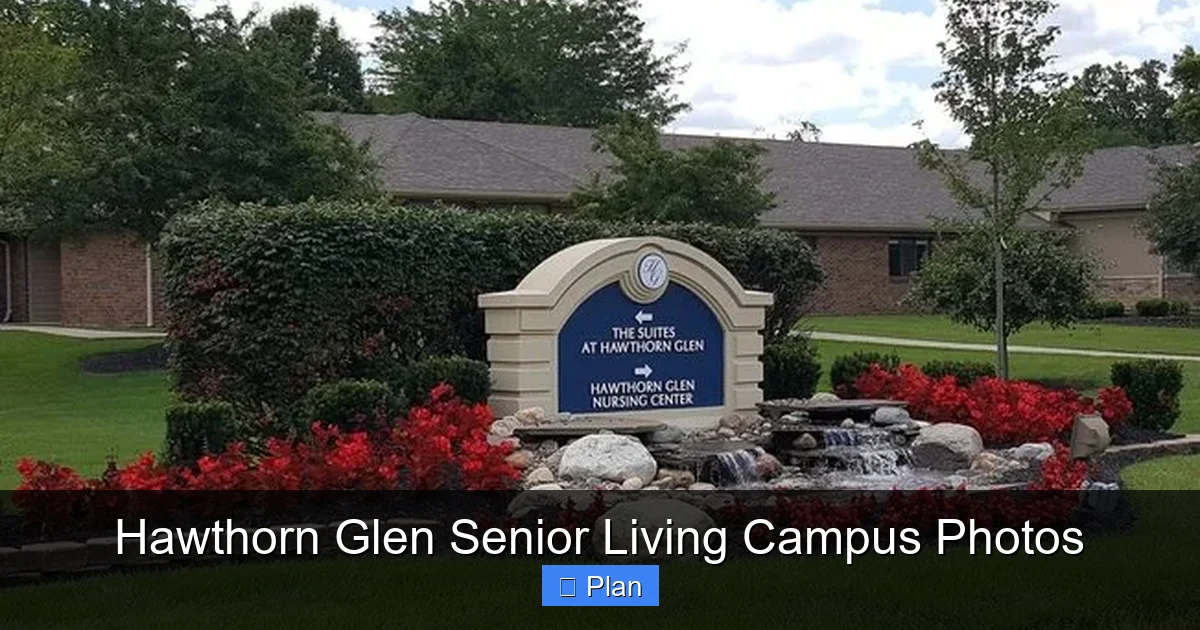 Hawthorn Glen Senior Living Campus Photos