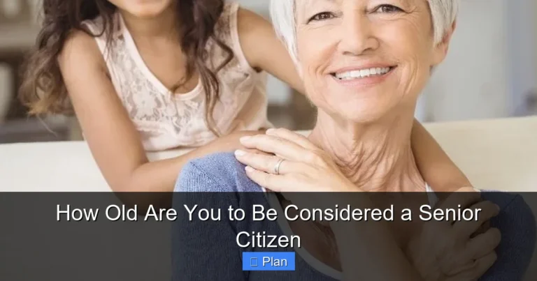 How Old Are You to Be Considered a Senior Citizen