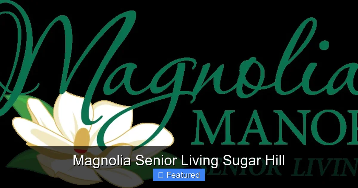 Magnolia Senior Living Sugar Hill