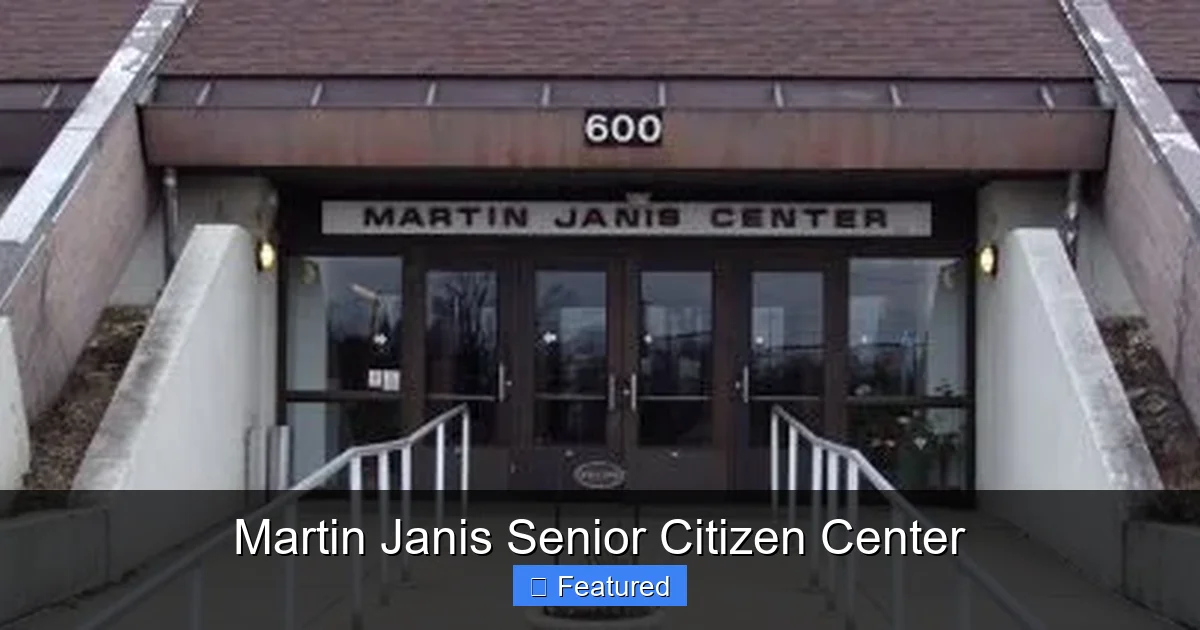 Martin Janis Senior Citizen Center