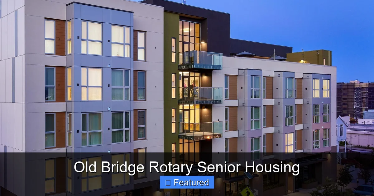 Old Bridge Rotary Senior Housing - SeniorsProTalk