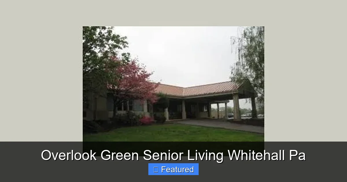 Overlook Green Senior Living Whitehall Pa