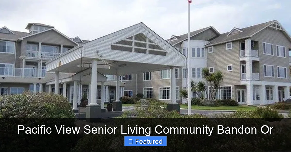 Pacific View Senior Living Community Bandon Or