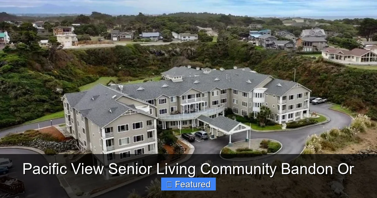 Pacific View Senior Living Community Bandon Or