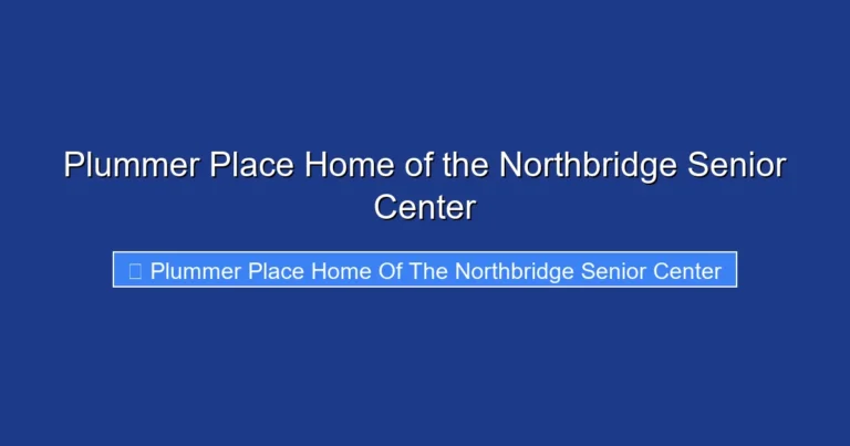 Plummer Place Home of the Northbridge Senior Center