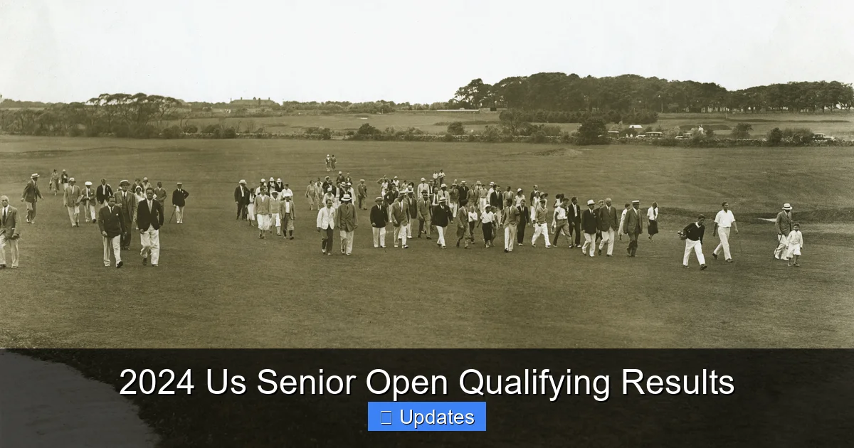 2024 Us Senior Open Qualifying Results