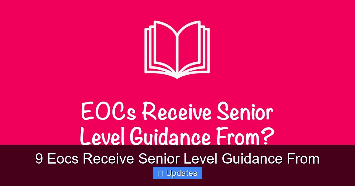 9 Eocs Receive Senior Level Guidance From