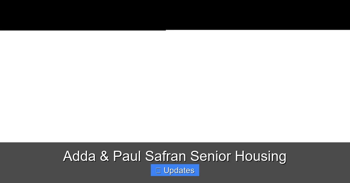 Adda & Paul Safran Senior Housing
