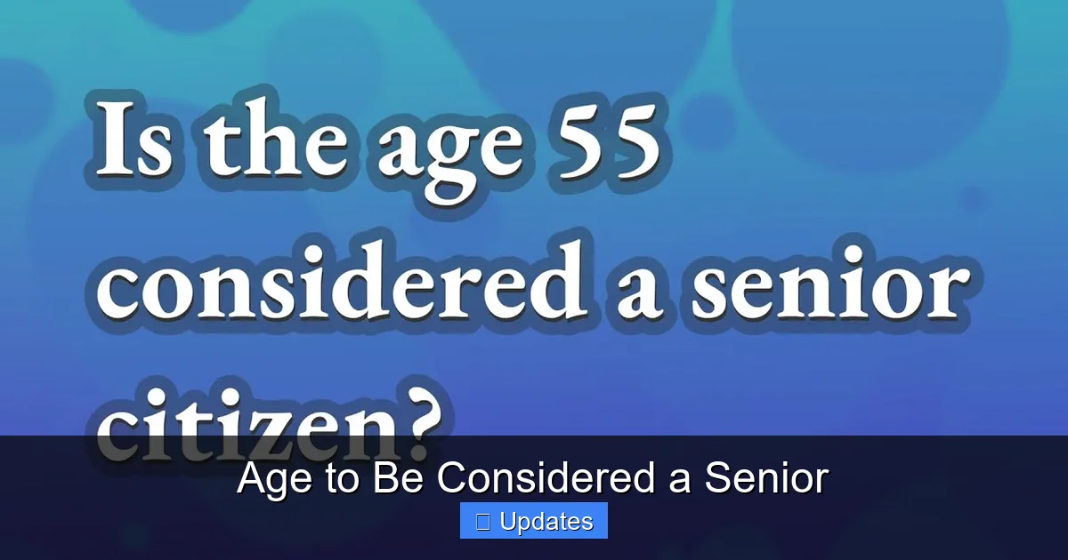 Age to Be Considered a Senior