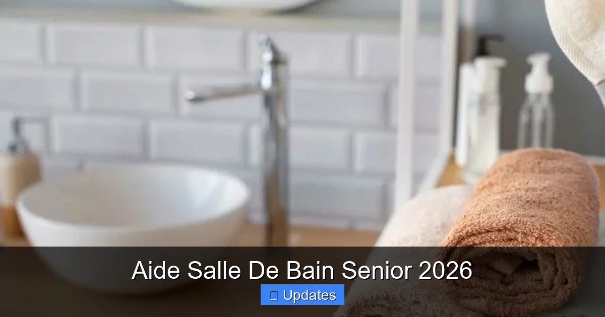 Aide Salle De Bain Senior 2026