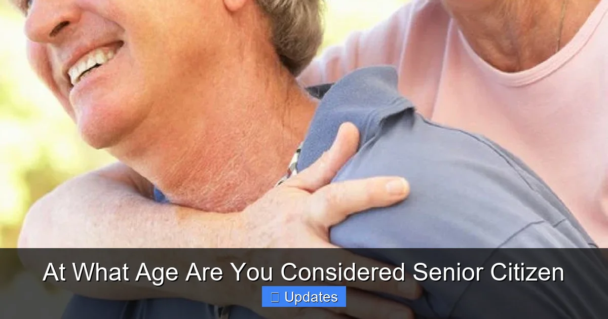 At What Age Are You Considered Senior Citizen