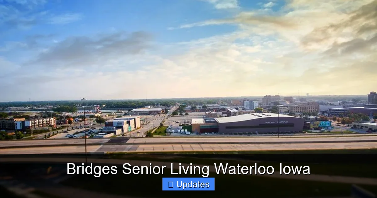 Bridges Senior Living Waterloo Iowa