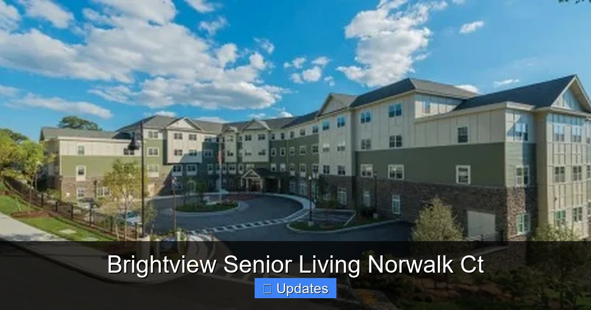 Brightview Senior Living Norwalk Ct