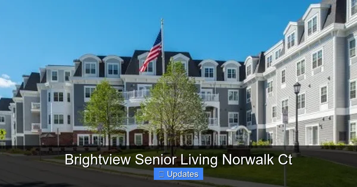 Brightview Senior Living Norwalk Ct