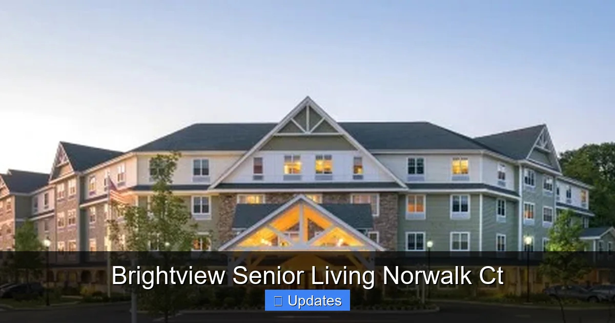 Brightview Senior Living Norwalk Ct