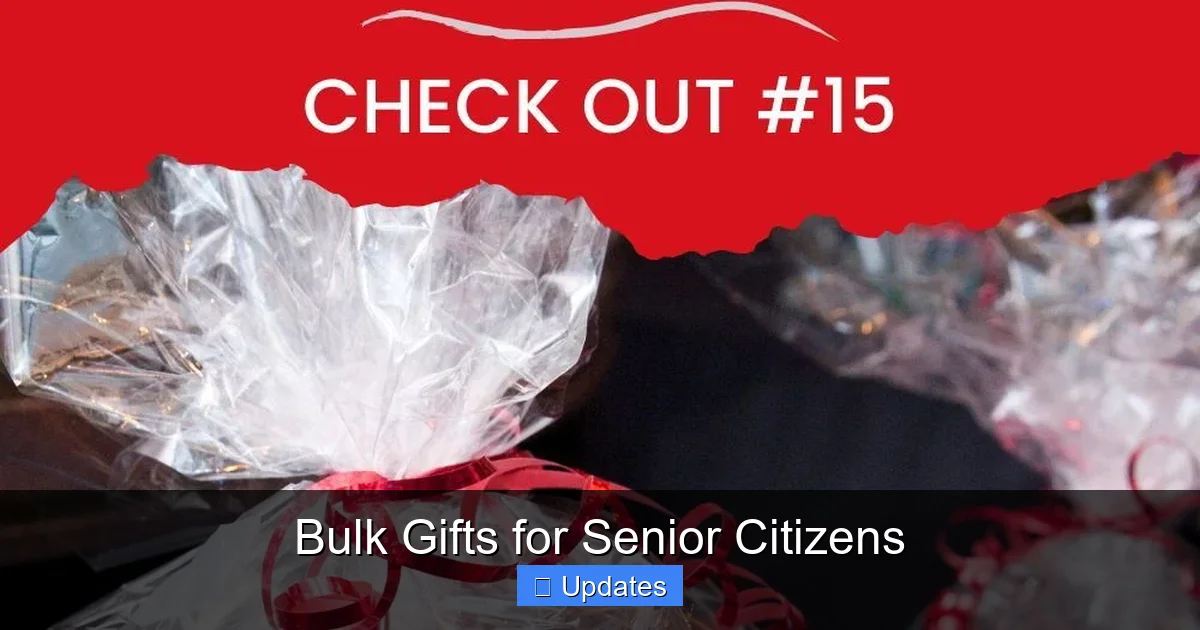 Bulk Gifts for Senior Citizens - SeniorsProTalk