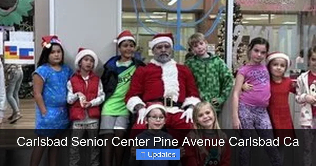 Carlsbad Senior Center Pine Avenue Carlsbad Ca