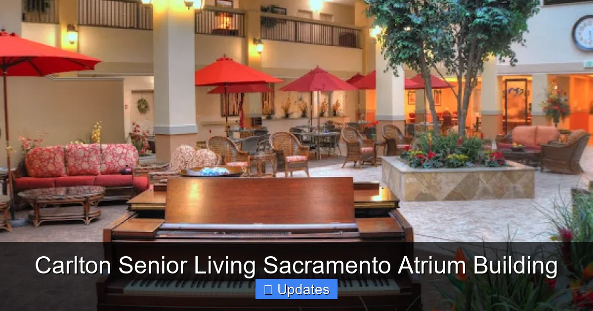 Carlton Senior Living Sacramento Atrium Building