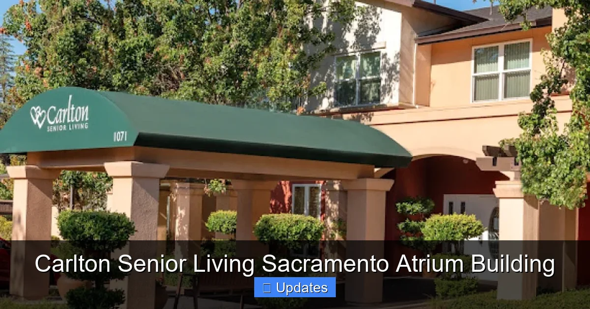 Carlton Senior Living Sacramento Atrium Building