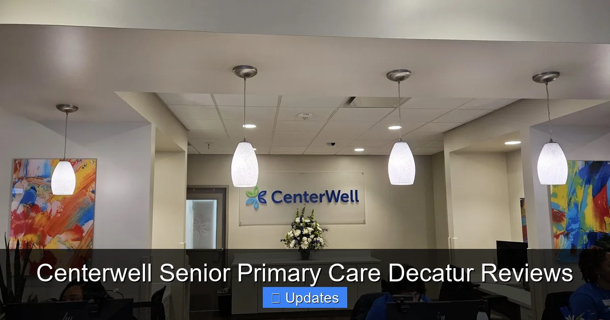 Centerwell Senior Primary Care Decatur Reviews