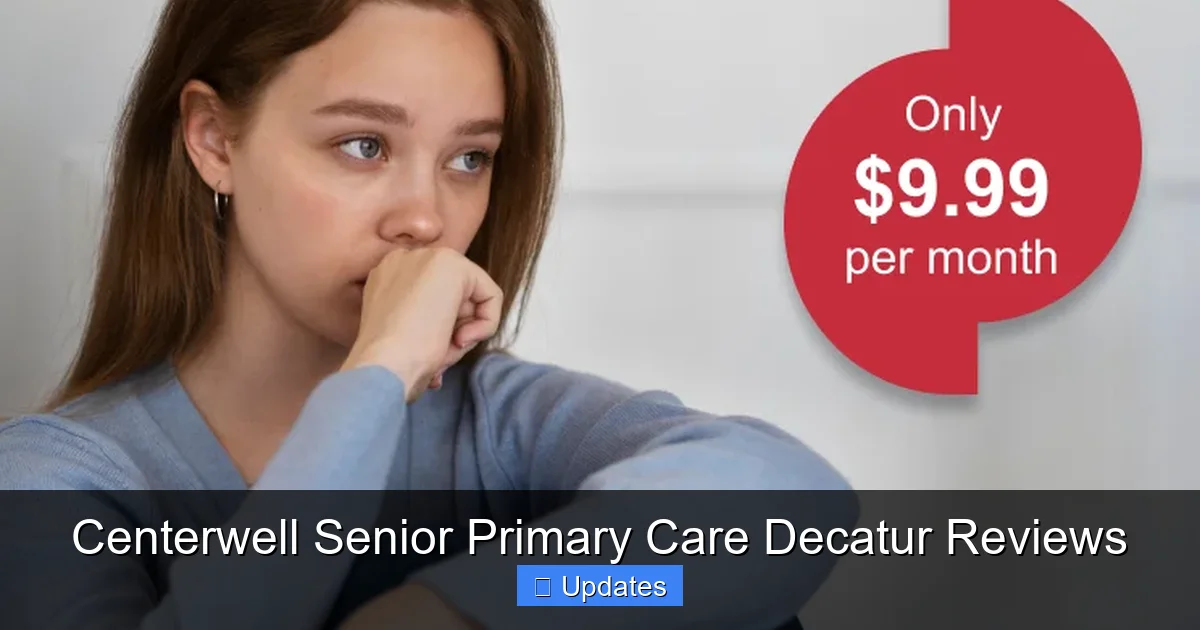 Centerwell Senior Primary Care Decatur Reviews
