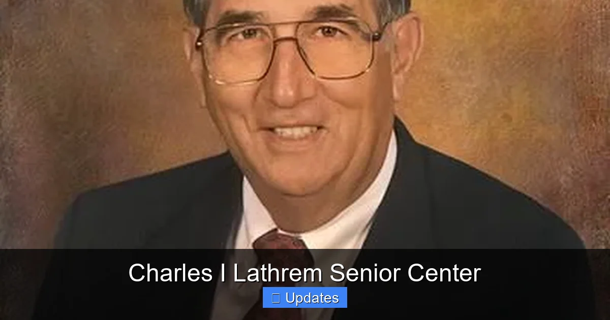 Charles I Lathrem Senior Center