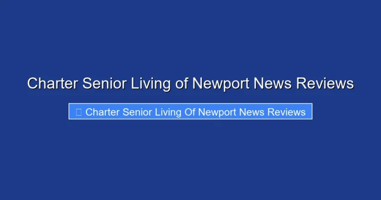 Charter Senior Living of Newport News Reviews