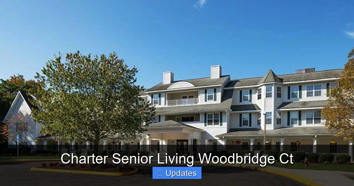 Charter Senior Living Woodbridge Ct