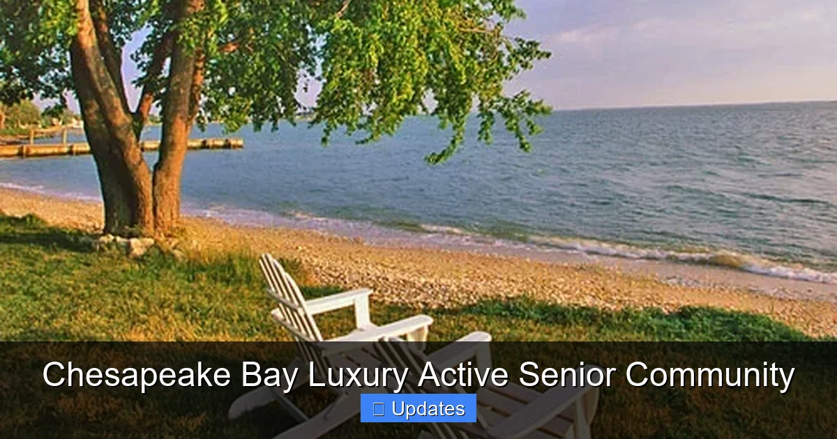 Chesapeake Bay Luxury Active Senior Community