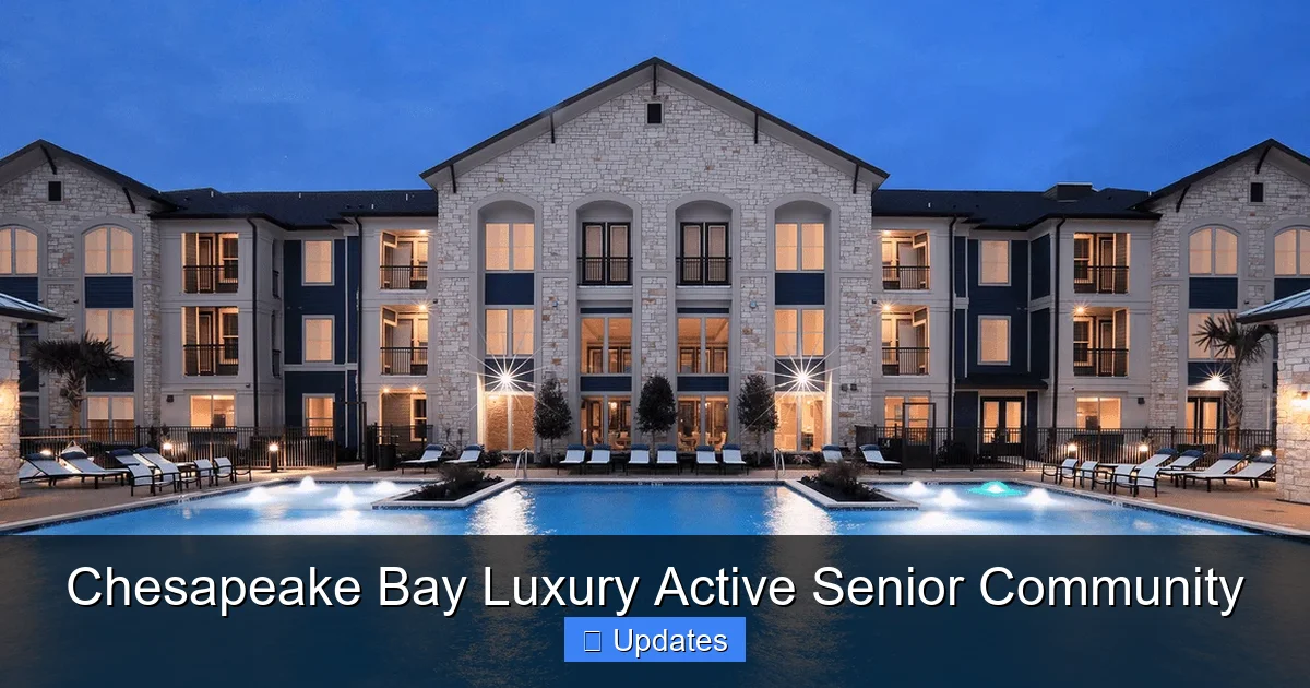 Chesapeake Bay Luxury Active Senior Community