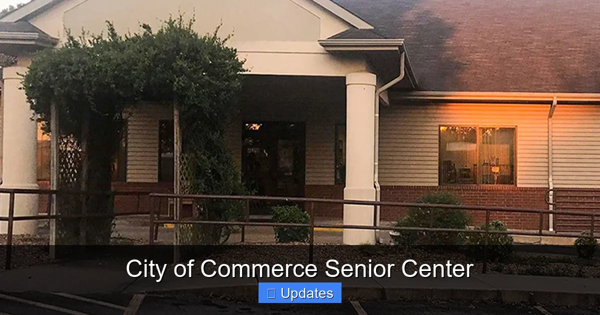 City of Commerce Senior Center - SeniorsProTalk
