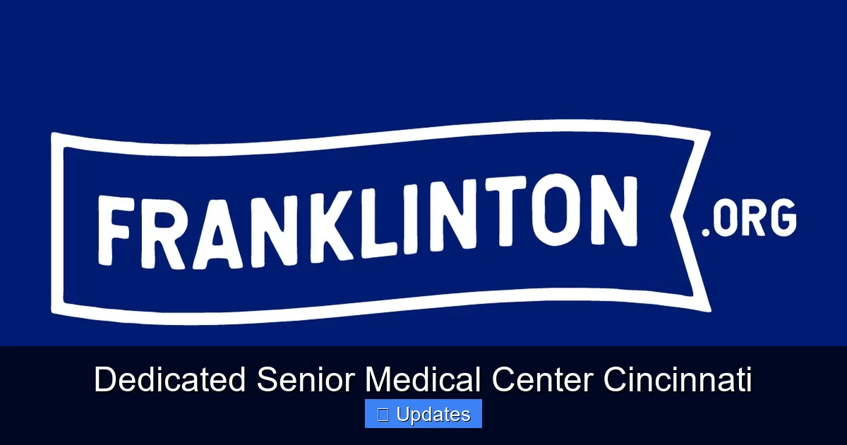 Dedicated Senior Medical Center Cincinnati