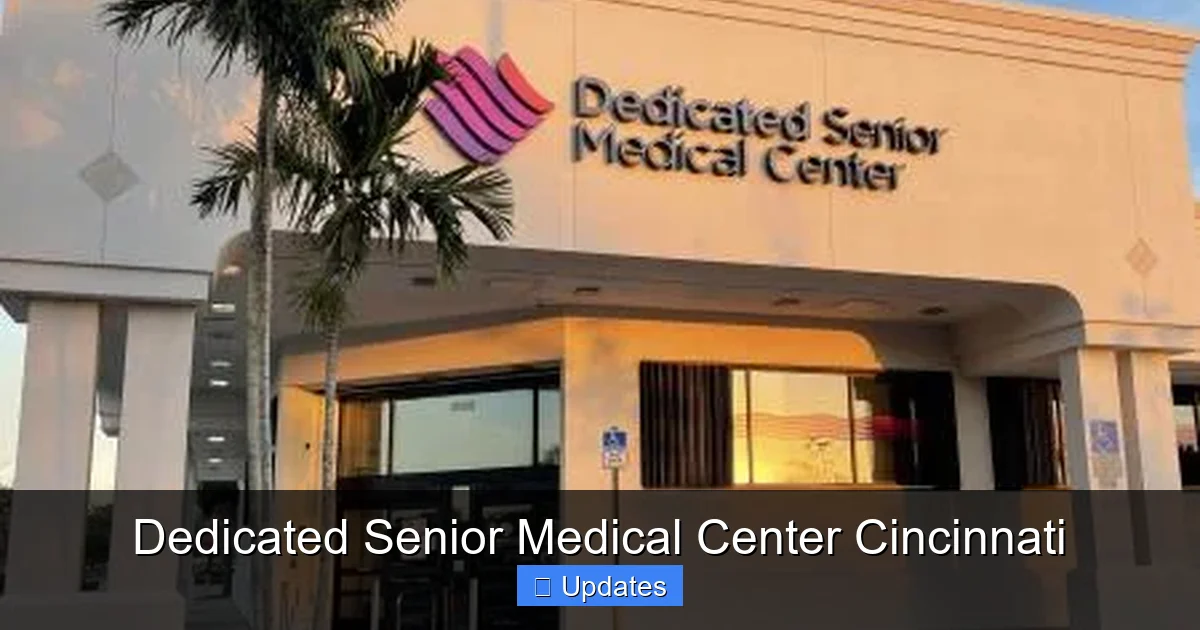 Dedicated Senior Medical Center Cincinnati