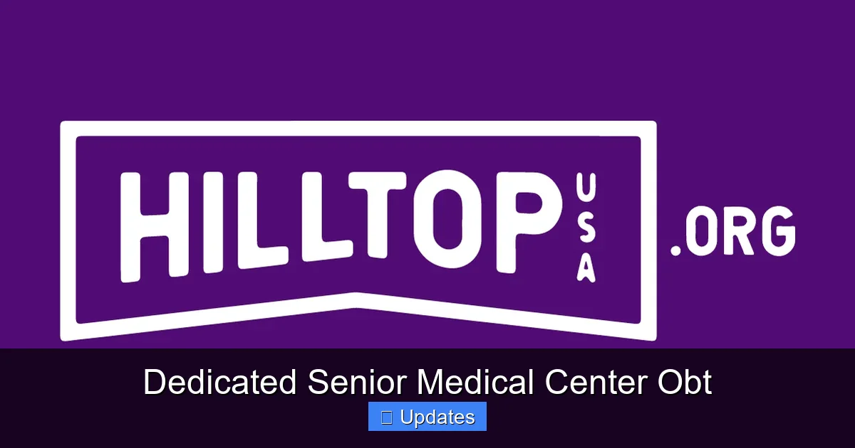 Dedicated Senior Medical Center Obt