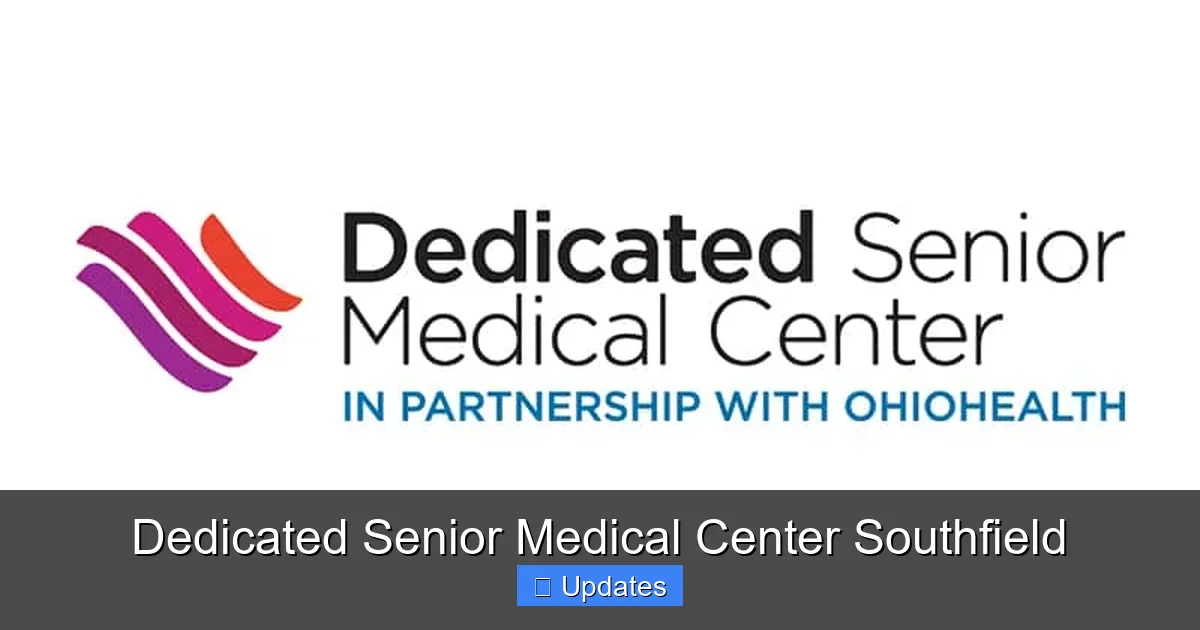 Dedicated Senior Medical Center Southfield