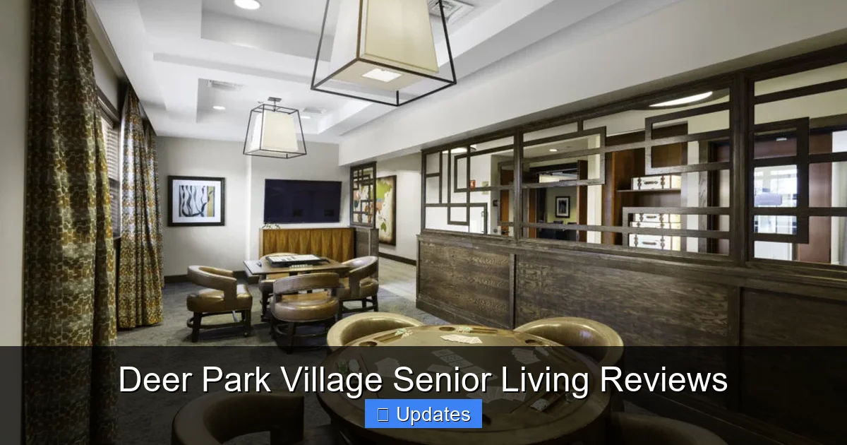Deer Park Village Senior Living Reviews