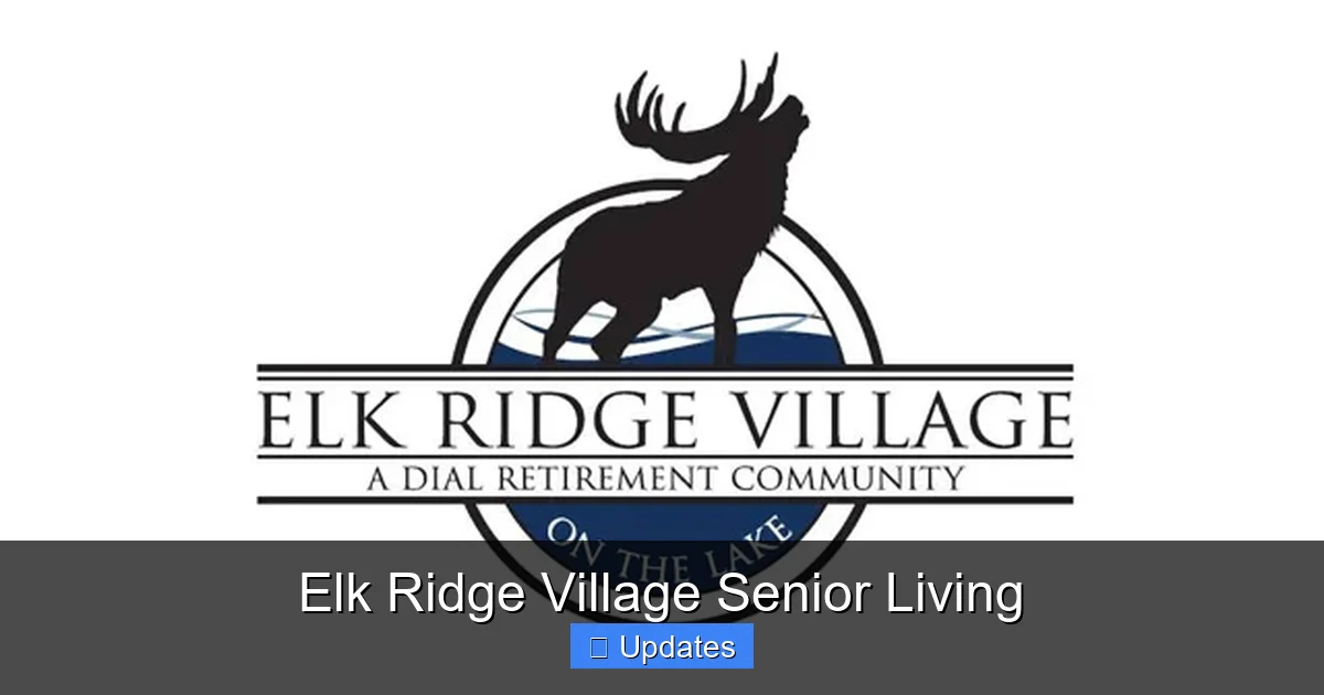 Elk Ridge Village Senior Living - SeniorsProTalk