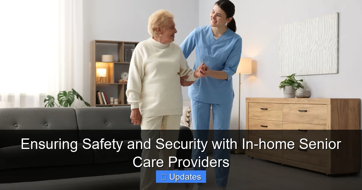 Ensuring Safety and Security with In-home Senior Care Providers