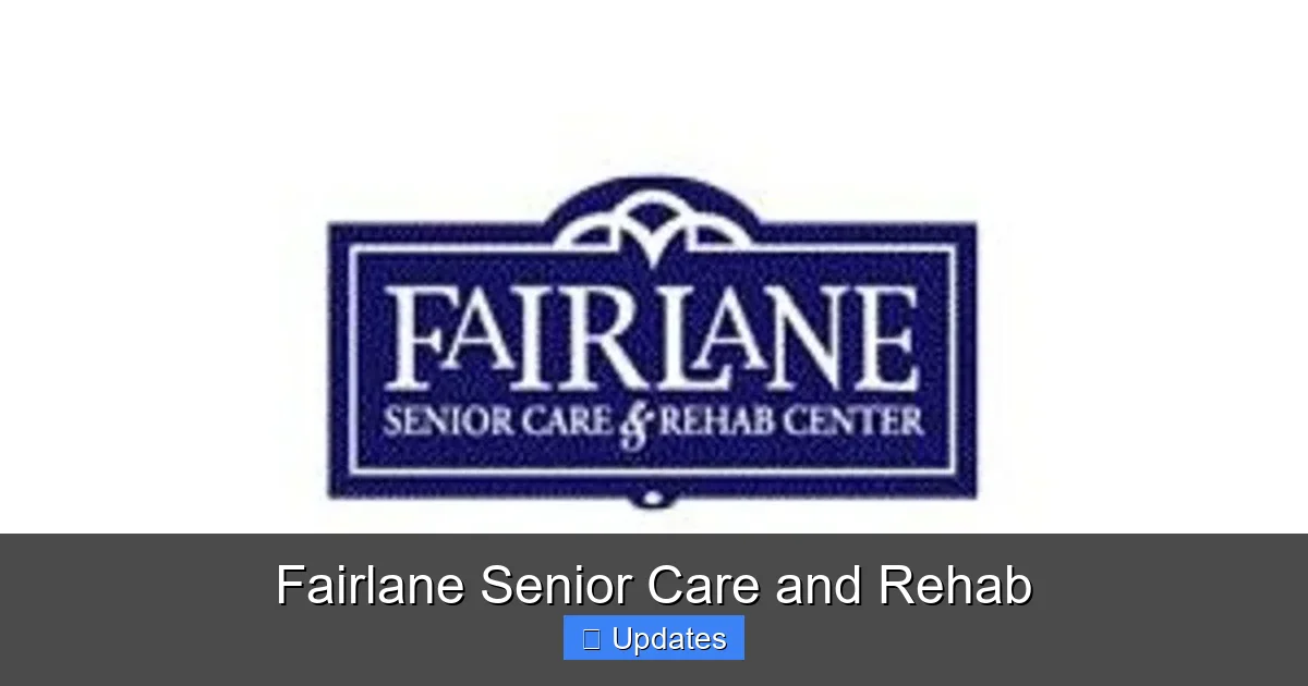 Fairlane Senior Care and Rehab