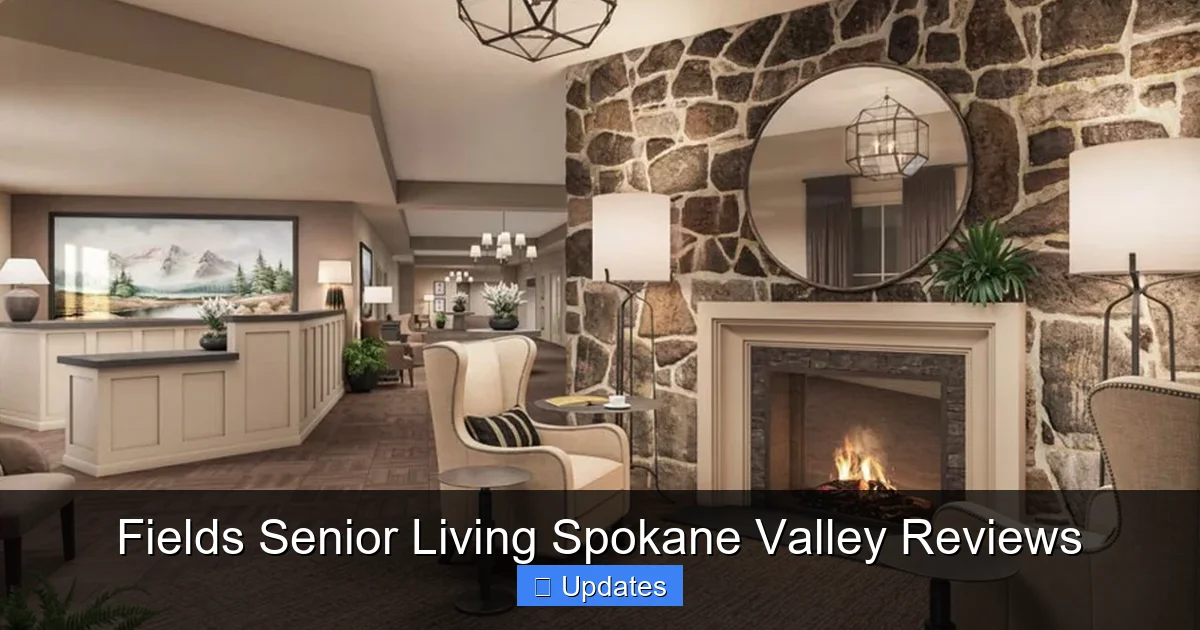Fields Senior Living Spokane Valley Reviews