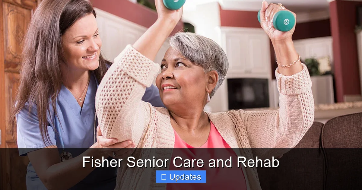 Fisher Senior Care and Rehab - SeniorsProTalk