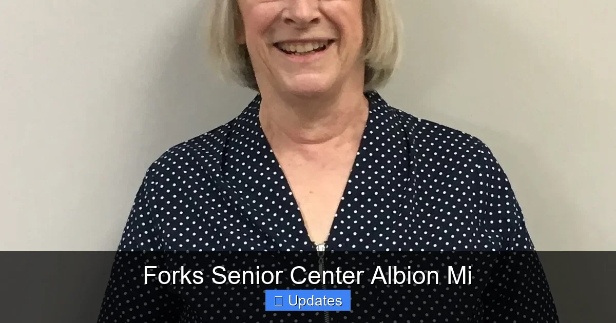 Forks Senior Center Albion Mi