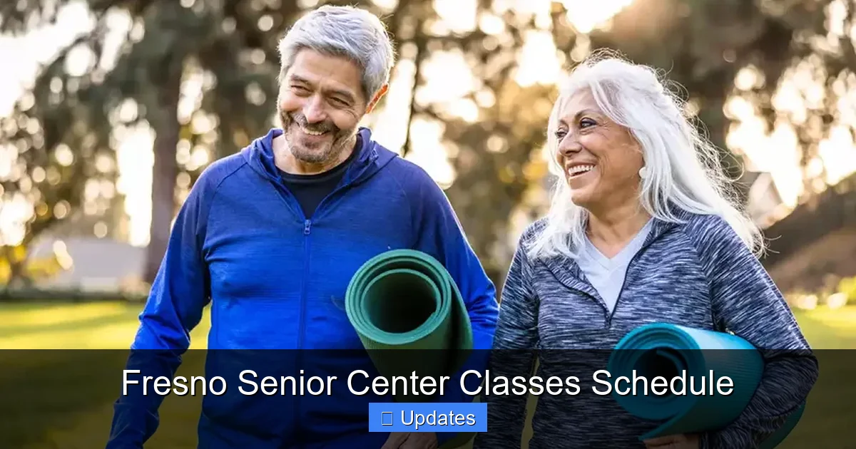 Fresno Senior Center Classes Schedule